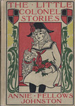 The Little Colonel Stories [book cover] by Kentucky Library Research Collections