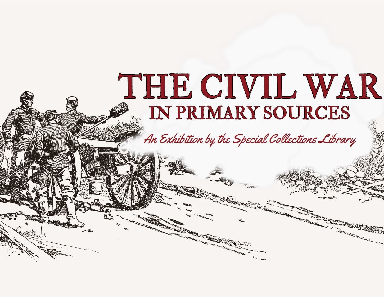 The Civil War in Primary Resources: An Exhibition by the Special Collections Library