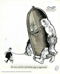 ‘25 years and he still thinks I’m on his leash.’ by Bill Sanders and Department of Library Special Collections