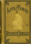 Life & Times of Frederck Douglass by Frederick Douglass