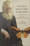 Natural Selection and Beyond: The Intellectual Legacy of Alfred Russel Wallace by Charles H. Smith and George Beccaloni