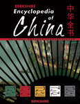 Berkshire Encyclopedia of China: Modern and Historic Views of the World’s Newest and Oldest Global Power by Haiwang Yuan, Editor and Linsun Cheng et al., Editors