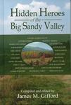 Hidden Heroes of the Big Sandy Valley by Jonathan Jeffrey, Contributor and James Gifford, Editor