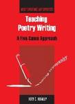 Teaching Poetry Writing: A Five-Canon Approach by Tom Hunley