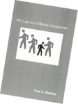My Life as a Minor Character by Tom Hunley