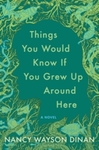 Things You Would Know If You Grew Up Around Here by Nancy Wayson Dinan