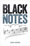 Black Notes by Cheryl Hopson