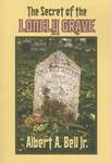The Secret of the Lonely Grave by Albert A. Bell