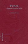 Peace in the Ancient World by Richard D. Weigel and Matthew Melko