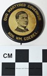 William Goebel Memorial Photo Button by Kentucky Library Research Collections