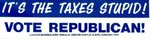It’s the taxes stupid! Vote Republican [sticker] by Kentucky Library Research Collections