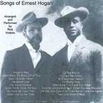 Songs of Ernest Hogan by Rick Voakes