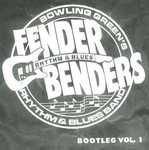 Bootleg Vol. 1 by Fender Benders