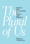 The Plural of Us: Poetry and Community in Auden and Others, by Bonnie Costello