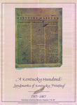 A Kentucky Hundred: Landmarks of Kentucky Printing by King Library Press